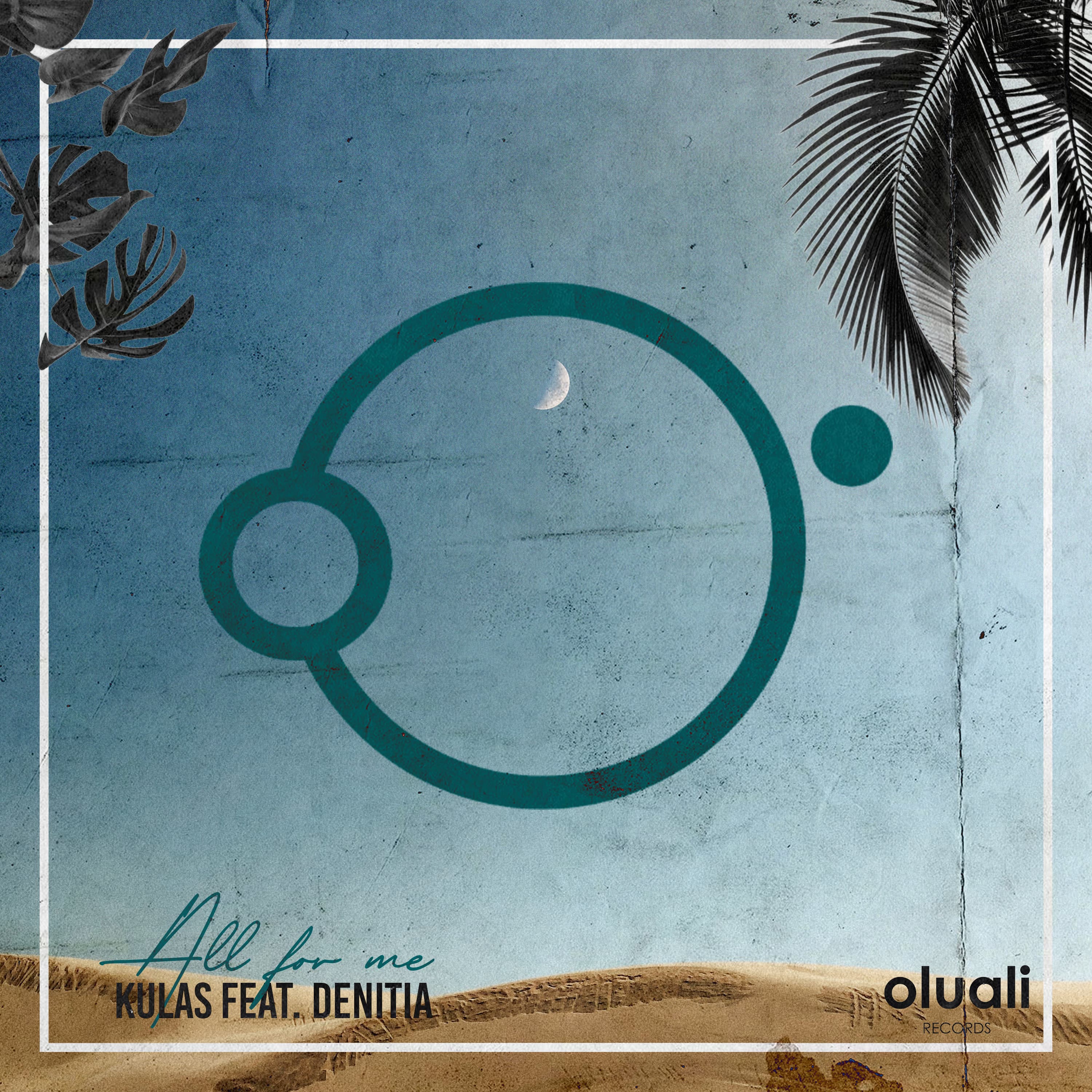 Official artwork for All For Me by Kulas featuring Denitia